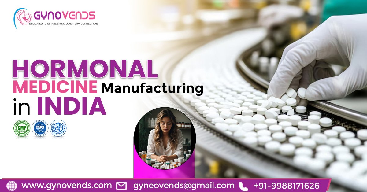 Hormonal Medicine Manufacturing